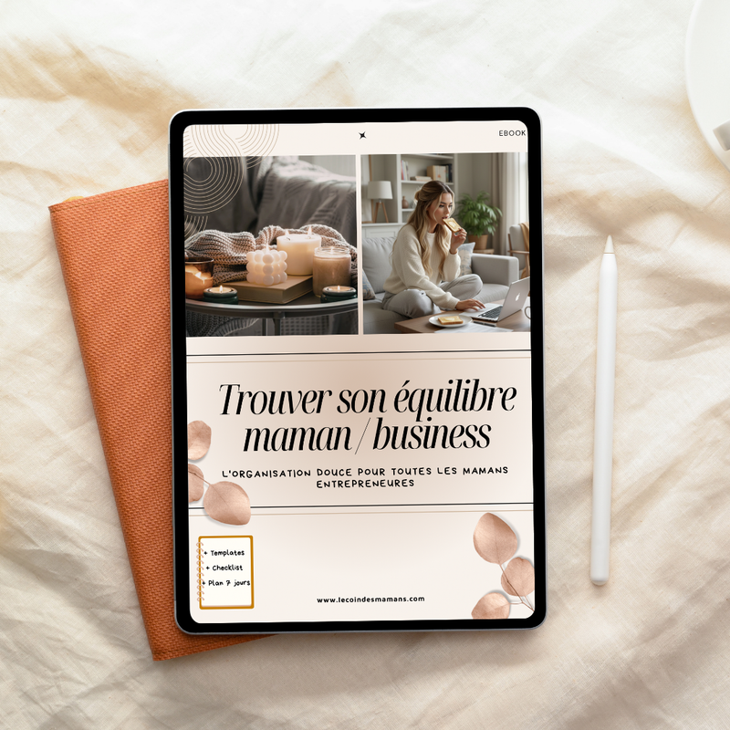 Trouver son équilibre maman/business